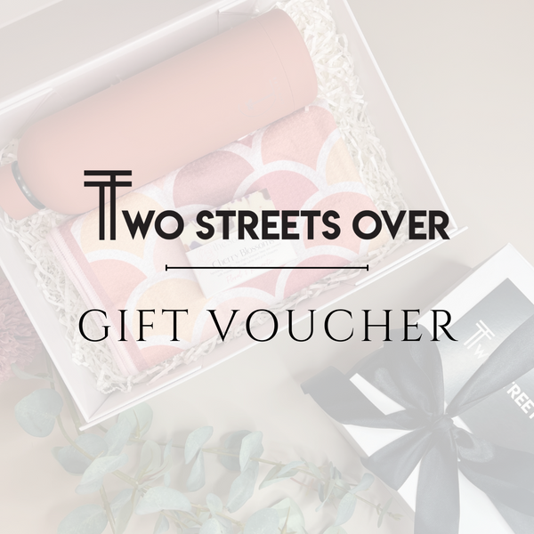 Two Streets Over - Gift Voucher